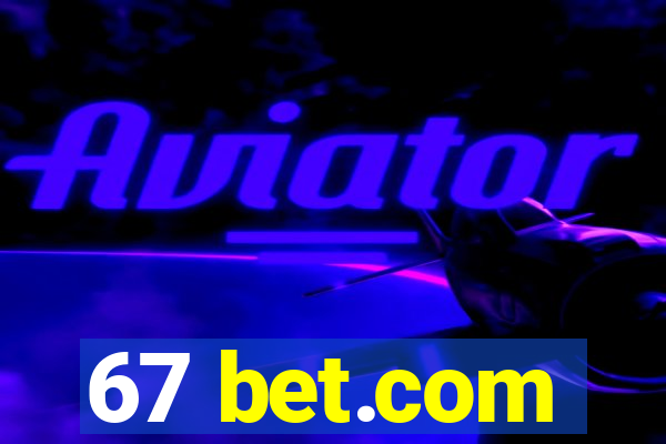 67 bet.com